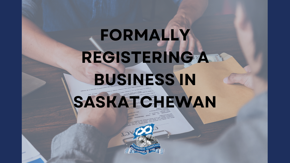 Formally Registering a Business in Saskatchewan