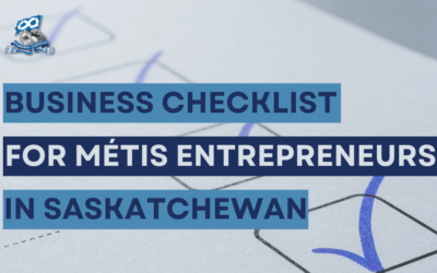 Business Checklist for Métis Entrepreneurs in Saskatchewan