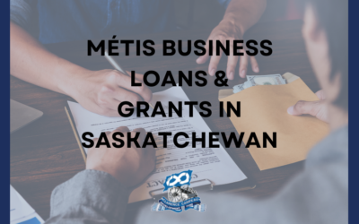 Métis Business Loans & Grants in Saskatchewan [Comparison Chart]