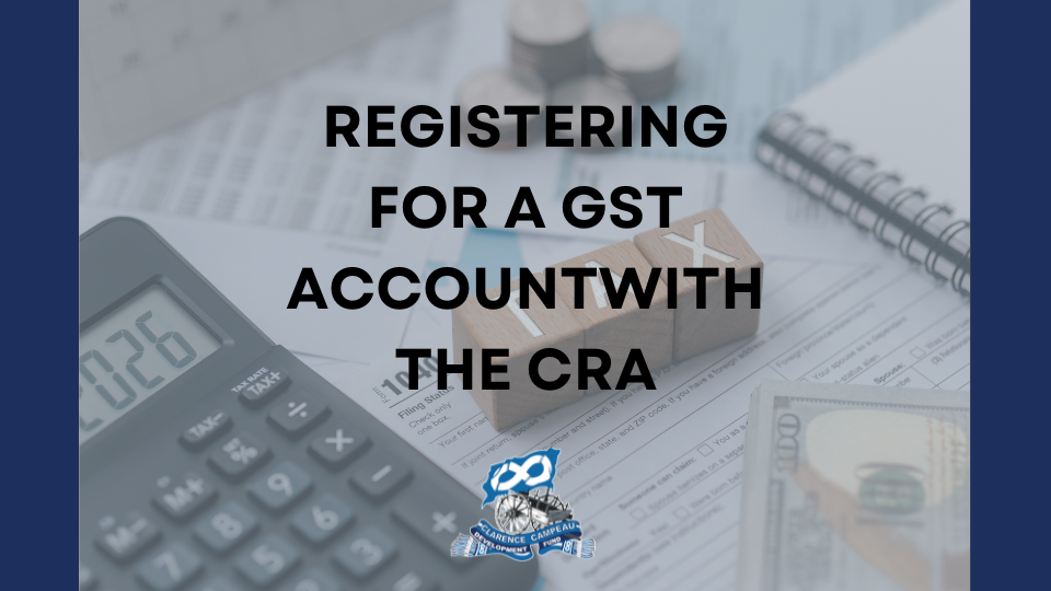 Registering for a GST Account with the CRA