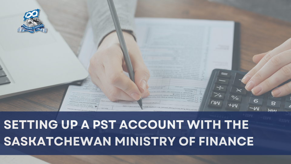 Setting Up a PST Account with the Saskatchewan Ministry of Finance