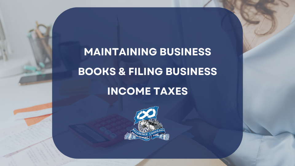 Maintaining Business Books and Filing Business Income Taxes